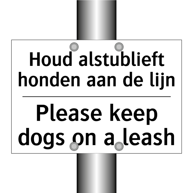 Houd alstublieft honden aan de /.../ - Please keep dogs on a leash