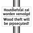 Houtdiefstal zal worden vervolgd/.../ - Wood theft will be prosecuted!