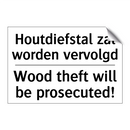 Houtdiefstal zal worden vervolgd/.../ - Wood theft will be prosecuted!