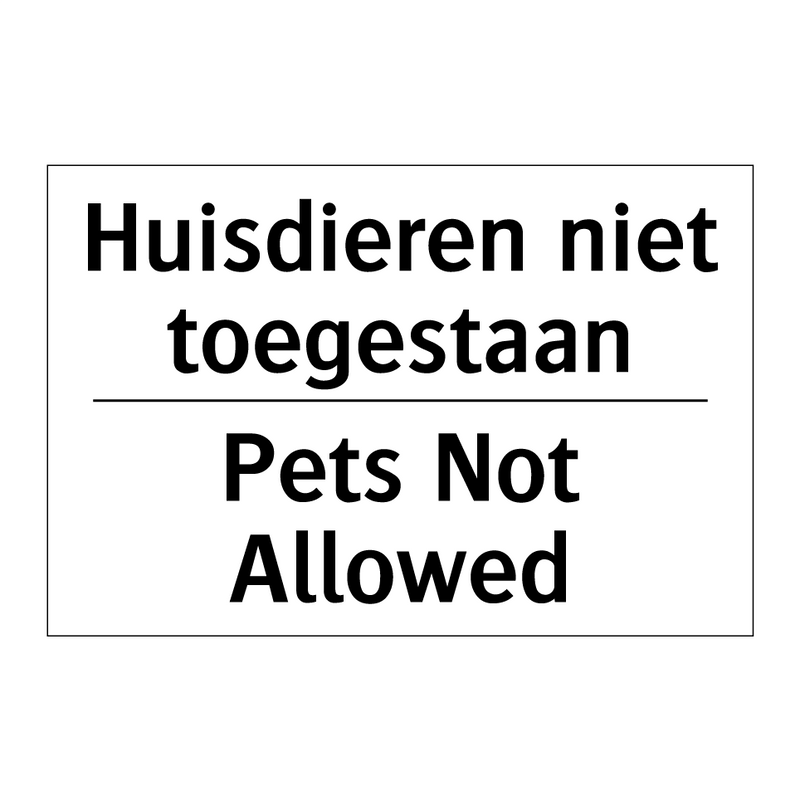 Huisdieren niet toegestaan - Pets Not Allowed