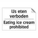 IJs eten verboden - Eating ice cream prohibited