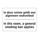 In deze ruimte geldt een algemeen /.../ - In this room, a general smoking /.../
