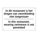 In dit restaurant is het dragen /.../ - In this restaurant, wearing swimwear /.../