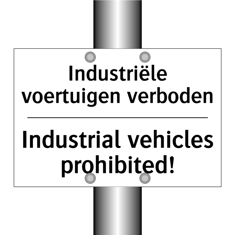 Industriële voertuigen verboden/.../ - Industrial vehicles prohibited!/.../