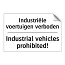 Industriële voertuigen verboden/.../ - Industrial vehicles prohibited!/.../