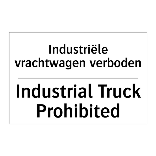 Industriële vrachtwagen verboden/.../ - Industrial Truck Prohibited