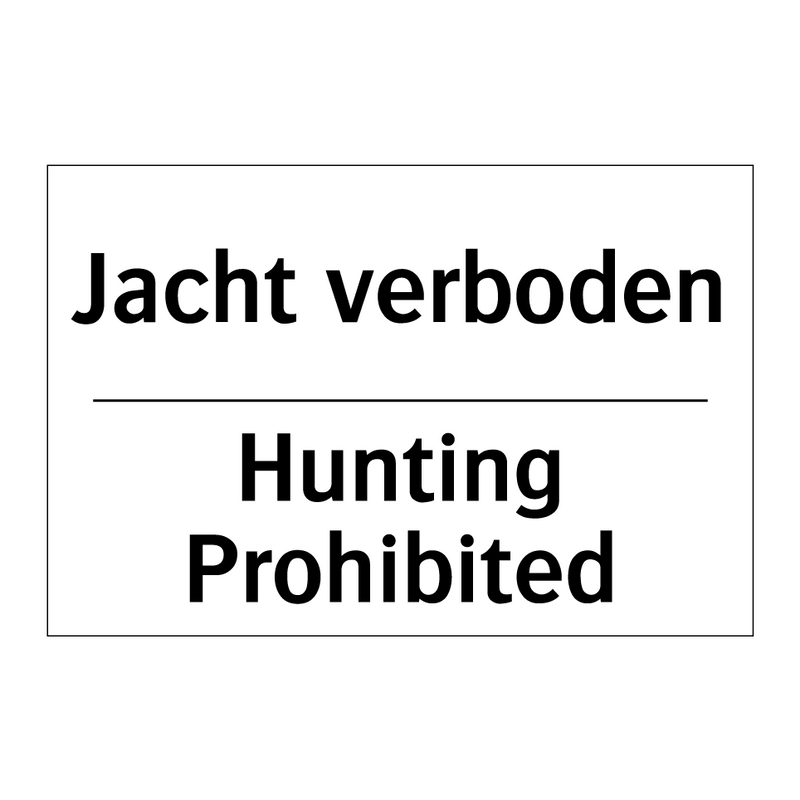 Jacht verboden - Hunting Prohibited