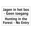 Jagen in het bos - Geen toegang/.../ - Hunting in the Forest - No Entry/.../