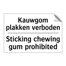 Kauwgom plakken verboden - Sticking chewing gum prohibited/.../