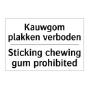 Kauwgom plakken verboden - Sticking chewing gum prohibited/.../