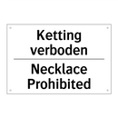 Ketting verboden - Necklace Prohibited