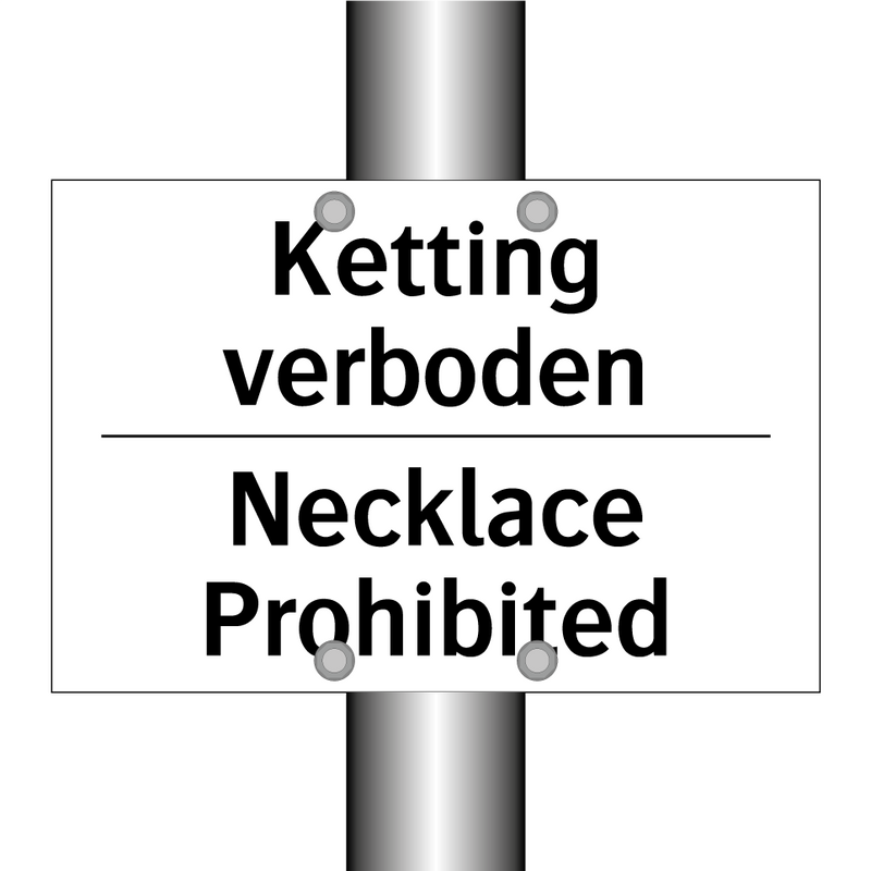 Ketting verboden - Necklace Prohibited