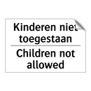 Kinderen niet toegestaan - Children not allowed