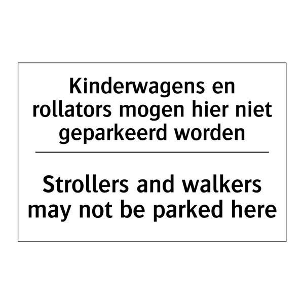 Kinderwagens en rollators mogen /.../ - Strollers and walkers may not /.../