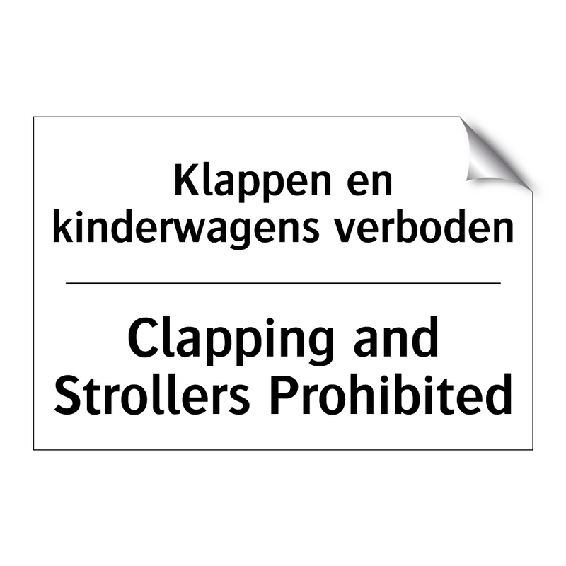 Klappen en kinderwagens verboden/.../ - Clapping and Strollers Prohibited/.../