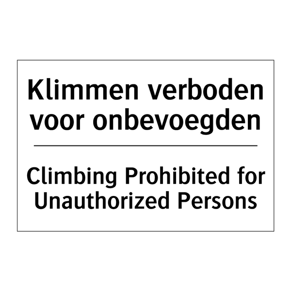 Klimmen verboden voor onbevoegden/.../ - Climbing Prohibited for Unauthorized /.../