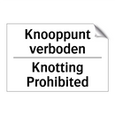 Knooppunt verboden - Knotting Prohibited