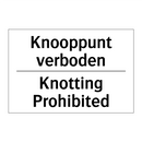Knooppunt verboden - Knotting Prohibited