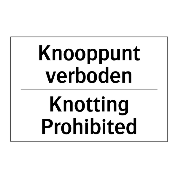 Knooppunt verboden - Knotting Prohibited