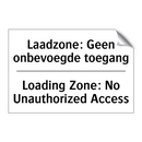 Laadzone: Geen onbevoegde toegang/.../ - Loading Zone: No Unauthorized /.../