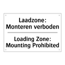 Laadzone: Monteren verboden - Loading Zone: Mounting Prohibited/.../