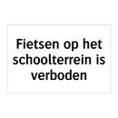 Fietsen op het schoolterrein is verboden & Fietsen op het schoolterrein is verboden