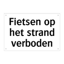 Fietsen op het strand verboden & Fietsen op het strand verboden & Fietsen op het strand verboden