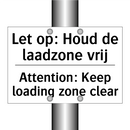 Let op: Houd de laadzone vrij - Attention: Keep loading zone clear/.../