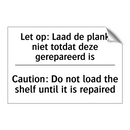 Let op: Laad de plank niet totdat /.../ - Caution: Do not load the shelf /.../