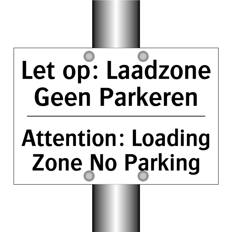 Let op: Laadzone Geen Parkeren - Attention: Loading Zone No Parking/.../