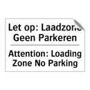 Let op: Laadzone Geen Parkeren - Attention: Loading Zone No Parking/.../