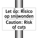 Let op: Risico op snijwonden - Caution: Risk of cuts