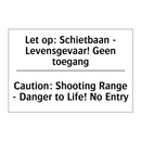 Let op: Schietbaan - Levensgevaar! /.../ - Caution: Shooting Range - Danger /.../