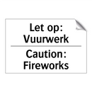 Let op: Vuurwerk - Caution: Fireworks