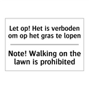 Let op! Het is verboden om op /.../ - Note! Walking on the lawn is prohibited/.../