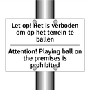 Let op! Het is verboden om op /.../ - Attention! Playing ball on the /.../