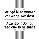 Let op! Niet voeren vanwege overlast/.../ - Attention! Do not feed due to /.../