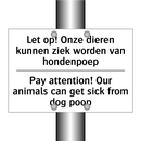 Let op! Onze dieren kunnen ziek /.../ - Pay attention! Our animals can /.../