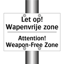 Let op! Wapenvrije zone - Attention! Weapon-Free Zone