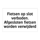 Fietsen op slot verboden. Afgesloten fietsen worden verwijderd