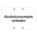 Alcoholconsumptie verboden & Alcoholconsumptie verboden & Alcoholconsumptie verboden