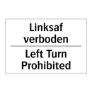 Linksaf verboden - Left Turn Prohibited