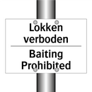 Lokken verboden - Baiting Prohibited