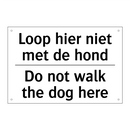 Loop hier niet met de hond - Do not walk the dog here