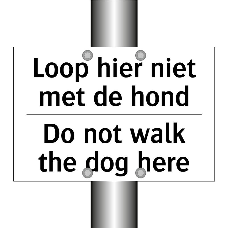 Loop hier niet met de hond - Do not walk the dog here