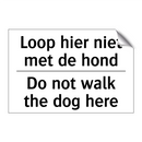 Loop hier niet met de hond - Do not walk the dog here