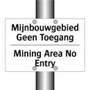 Mijnbouwgebied Geen Toegang - Mining Area No Entry