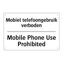 Mobiel telefoongebruik verboden/.../ - Mobile Phone Use Prohibited