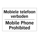 Mobiele telefoon verboden - Mobile Phone Prohibited
