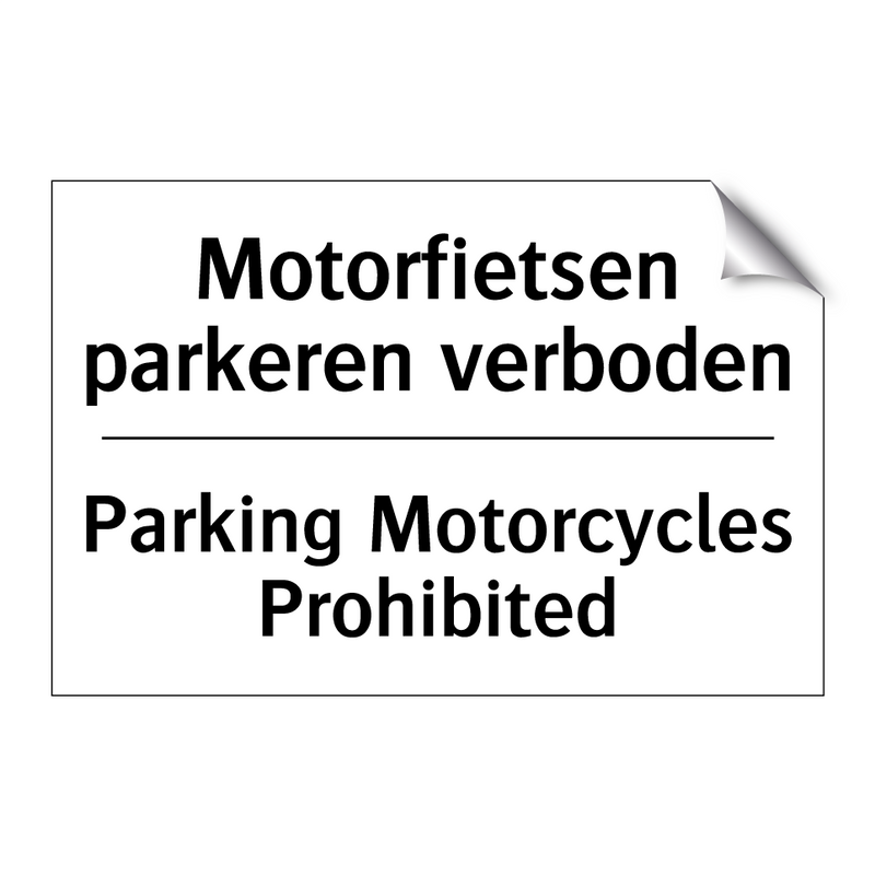 Motorfietsen parkeren verboden - Parking Motorcycles Prohibited